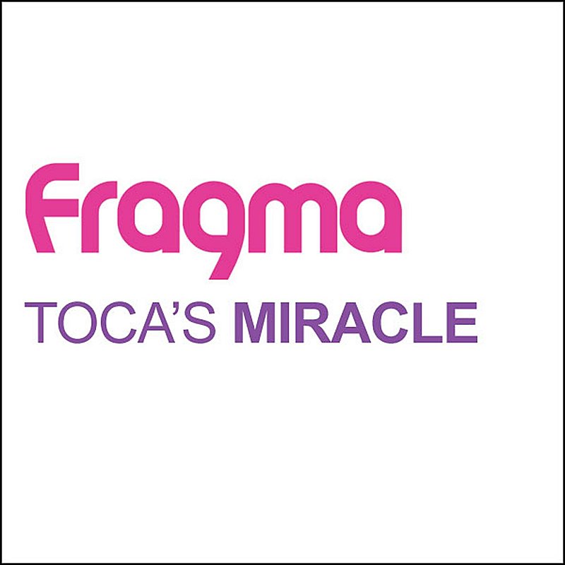 Fragma/Toca's Miracle
